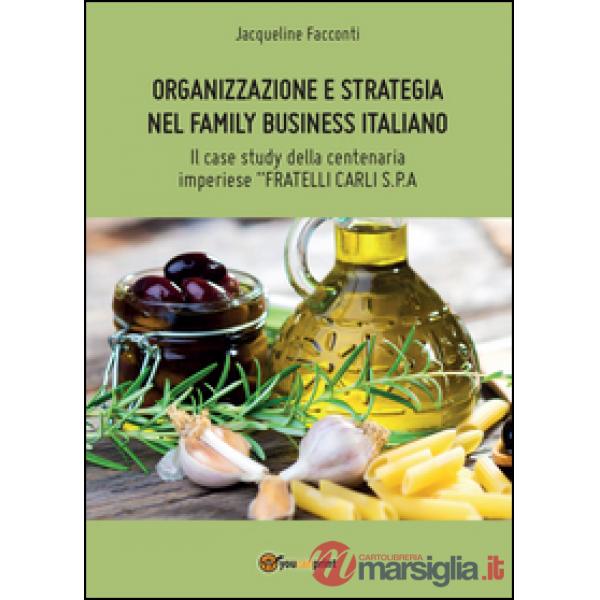 Organizzazione e strategia nel family business italiano