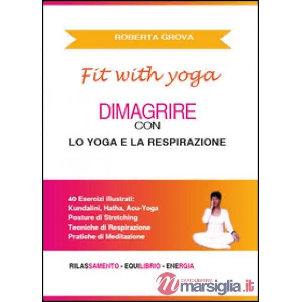 Dimagrire con lo yoga e la respirazione