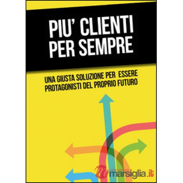 Più clienti per sempre