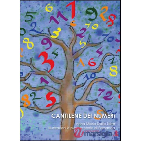 Cantilene dei numeri. Ediz. illustrata