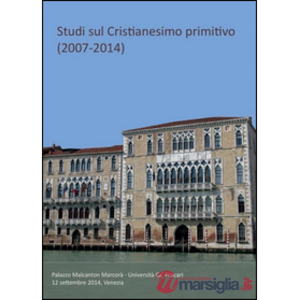 Studi sul cristianesimo primitivo (2007-2014)
