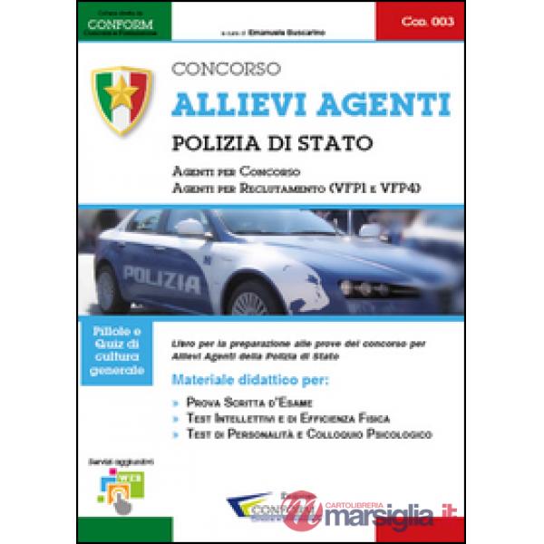 Concorso allievi agenti polizia di Stato. Manuale per la preparazione alle selez
