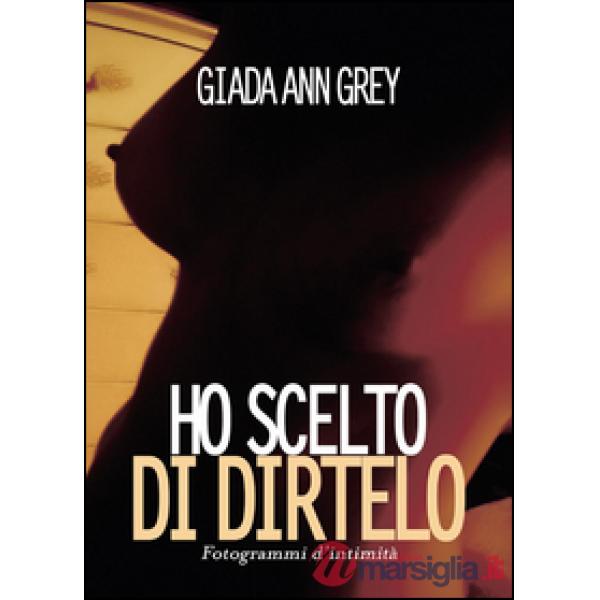 Ho scelto di dirtelo
