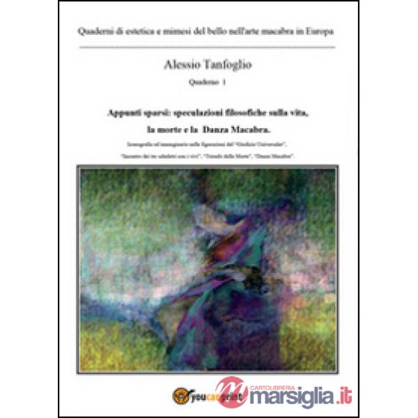 Quaderni di estetica e mimesi del bello nell'arte macabra in Europa. Appunti spa