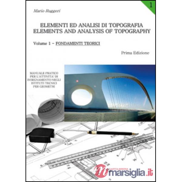 Elementi ed analisi di topografia-Elements and analysis of topography. Vol. 1: F