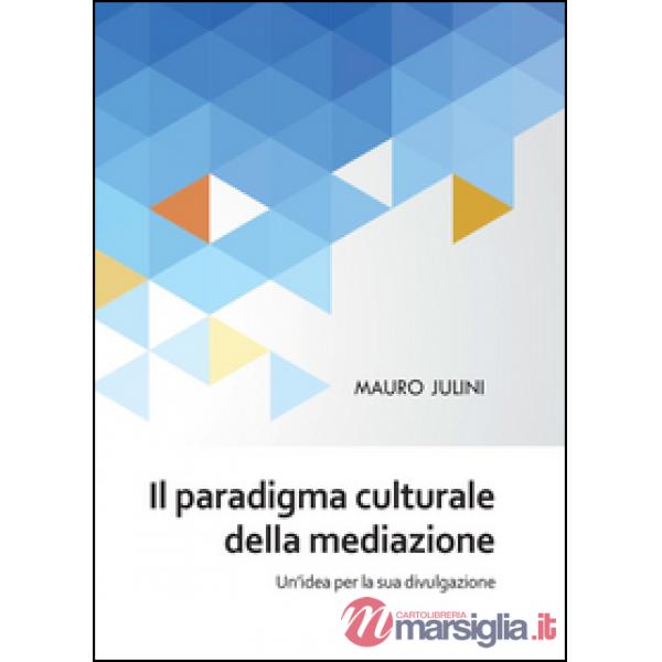 Paradigma culturale della mediazione (Il)