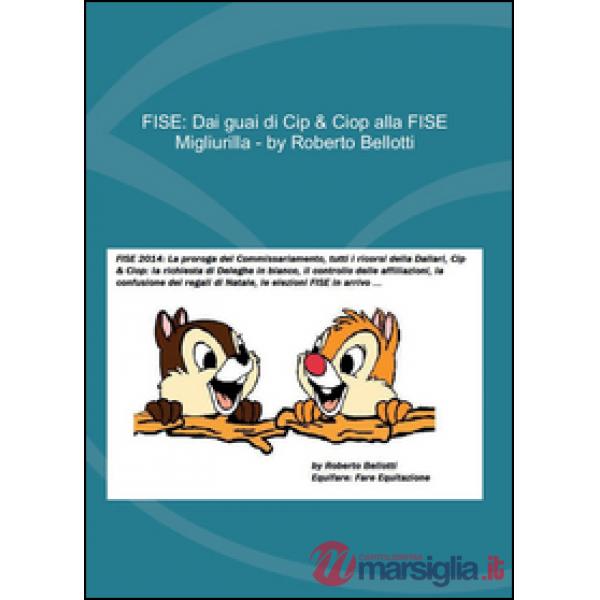 FISE. Dai guai di Cip & Ciop alla FISE Migliurilla