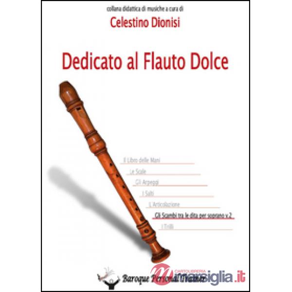 Dedicato al flauto dolce. Gli scambi tra le dita per soprano. Vol. 2