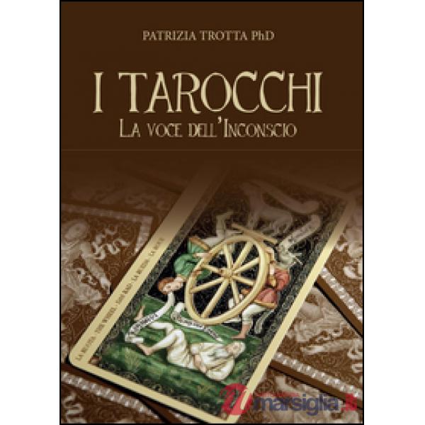 Tarocchi. La voce dell'inconscio (I)