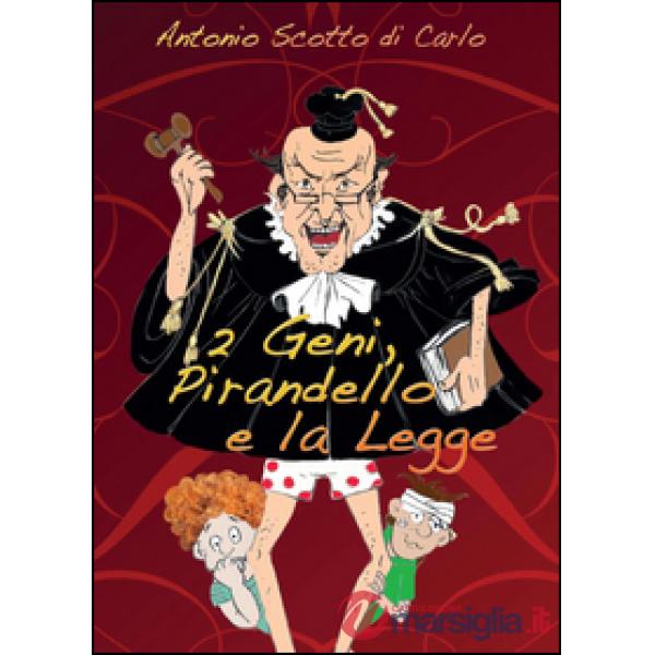 2 geni, Pirandello e la legge