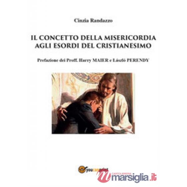 Concetto della misericordia agli esordi del cristianesimo (Il)