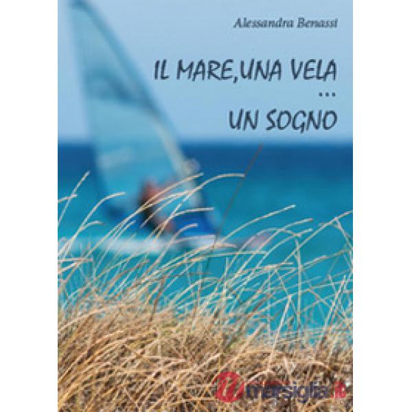 Mare, una vela un sogno (Il)