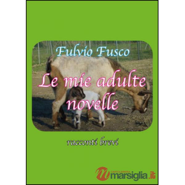 Mie adulte novelle (Le)