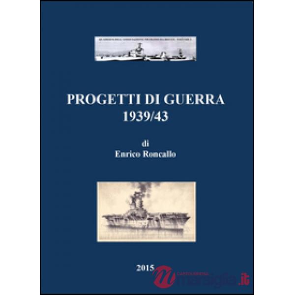 Progetti di guerra 1939/43