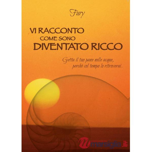 Vi racconto come sono diventato ricco
