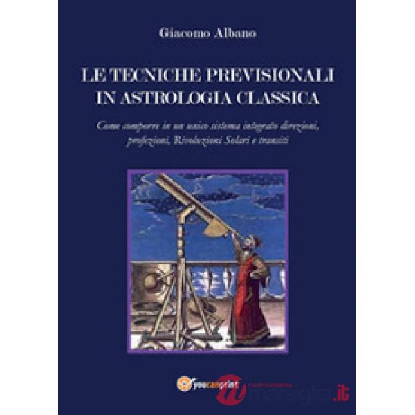Tecniche previsionali in astrologia classica (Le)