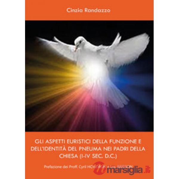 Aspetti euristici della funzione e dell'identità del pneuma nei padri della Chie