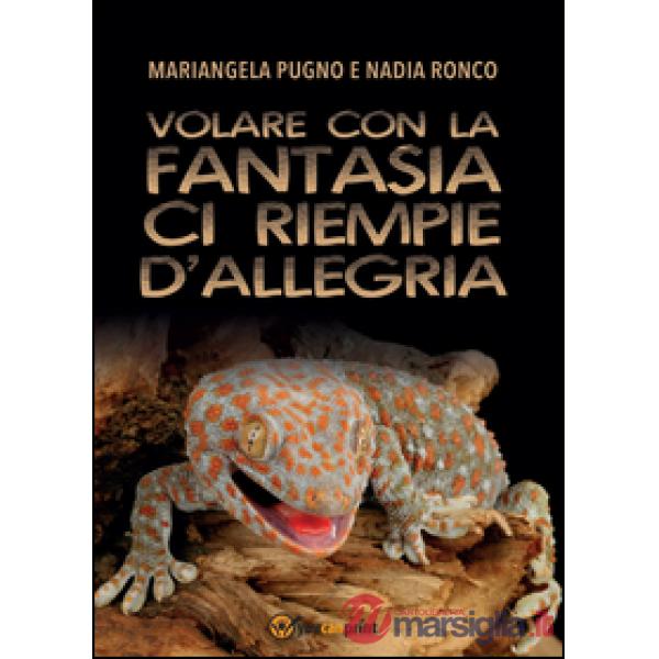 Volare con la fantasia ci riempie d'allegria