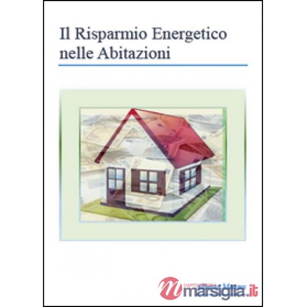 Risparmio energetico nelle abitazioni (Il)