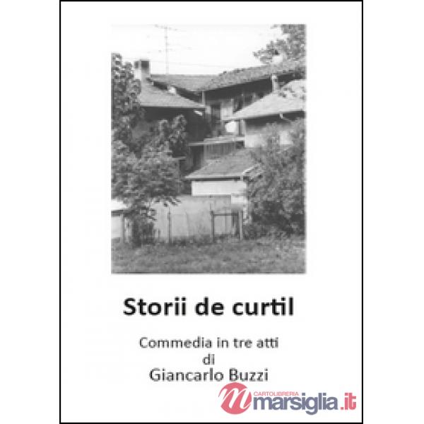 Storii de Curtil. Commedia in tre atti