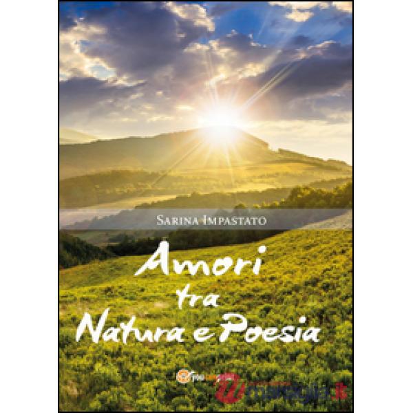 Amori tra natura e poesia