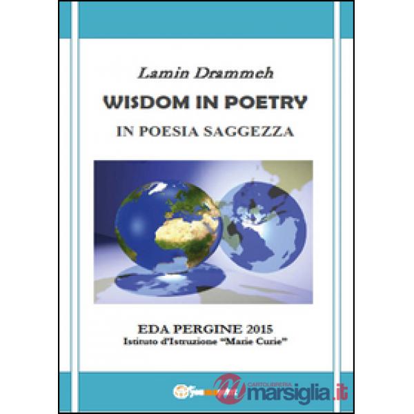 Wisdom in poetry. In poesia saggezza