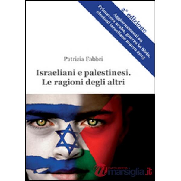 Israeliani e palestinesi. Le ragioni degli altri