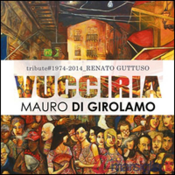 Vucciria. Tribute to Renato Guttuso