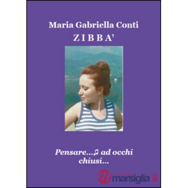 Zibbà. Pensare ad occhi chiusi...