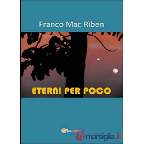 Eterni per poco