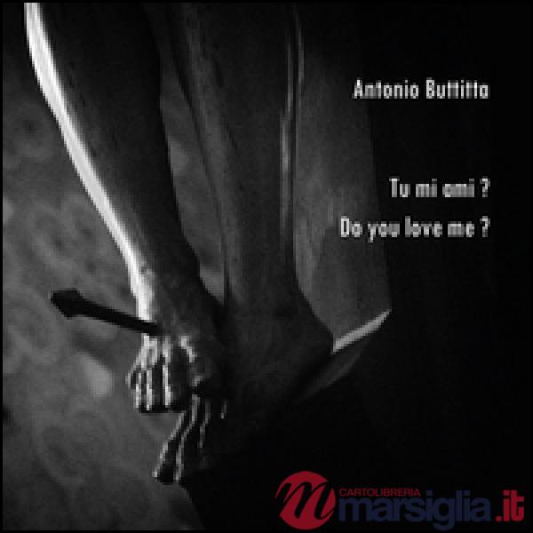 Tu mi ami? Do you love me?