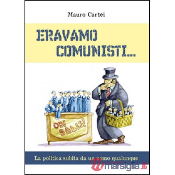 Eravamo comunisti