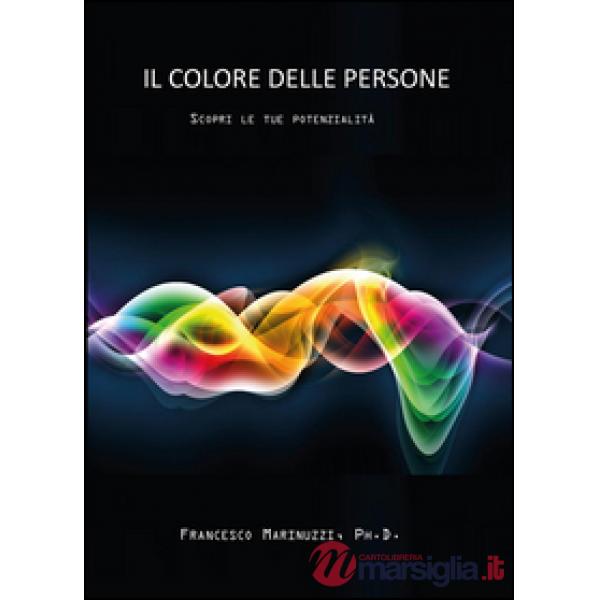 Colore delle persone. Scopri le tue potenzialità (Il)