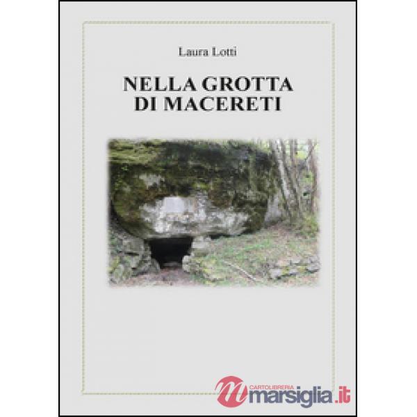 Nella grotta di Macereti
