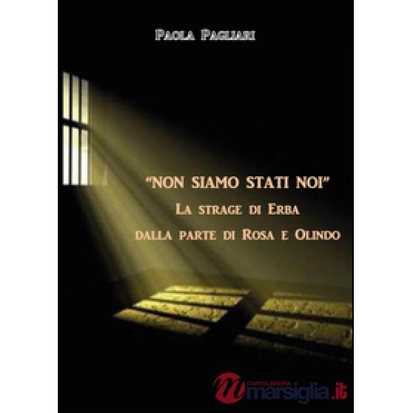 «Non siamo stati noi». La strage di Erba dalla parte di Rosa e Olindo