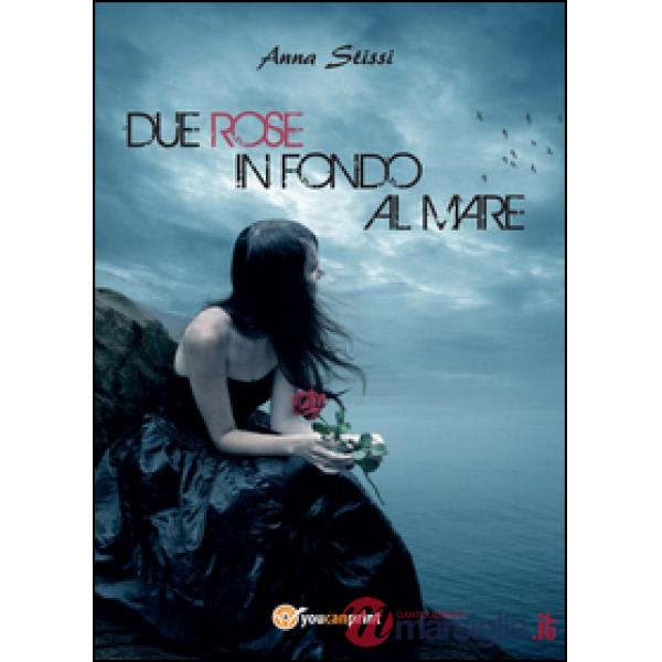 Due rose in fondo al mare