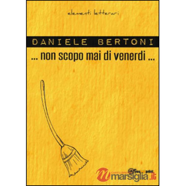 Non scopo mai di venerdì