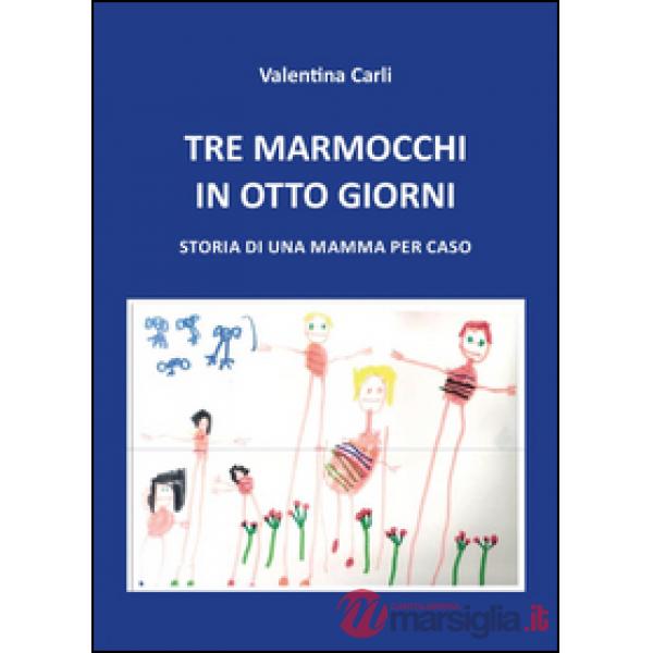 Tre marmocchi in otto giorni