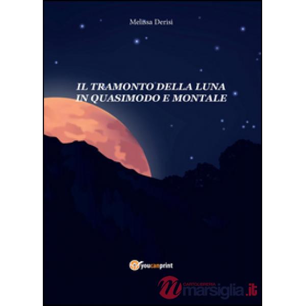 Tramonto della luna in Quasimodo e Montale (Il)