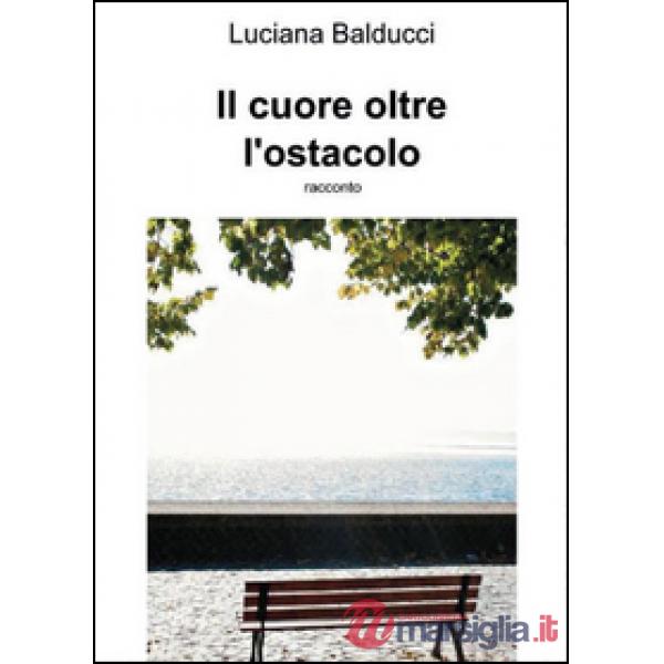 Cuore oltre ostacolo (Il)