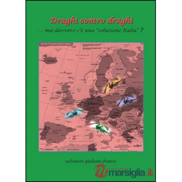 Draghi contro draghi