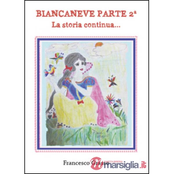 Storia continua... Biancaneve 2 (La)