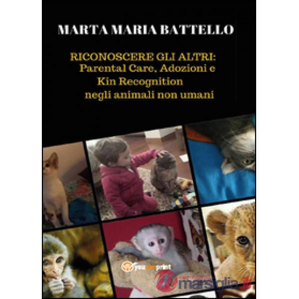 Riconoscere gli altri: Parental Care, Adozioni e Kin recognition negli animali n