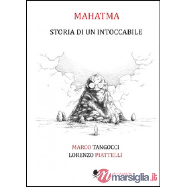Mahatma. Storia di un intoccabile
