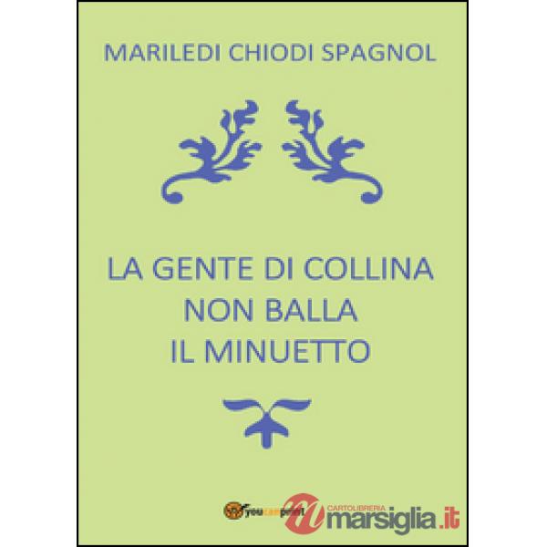 Gente di collina non balla il minuetto (La)