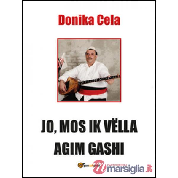 Jo, mos ik vëlla agim gashi