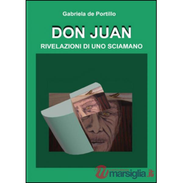 Don Juan. Rivelazioni di uno sciamano