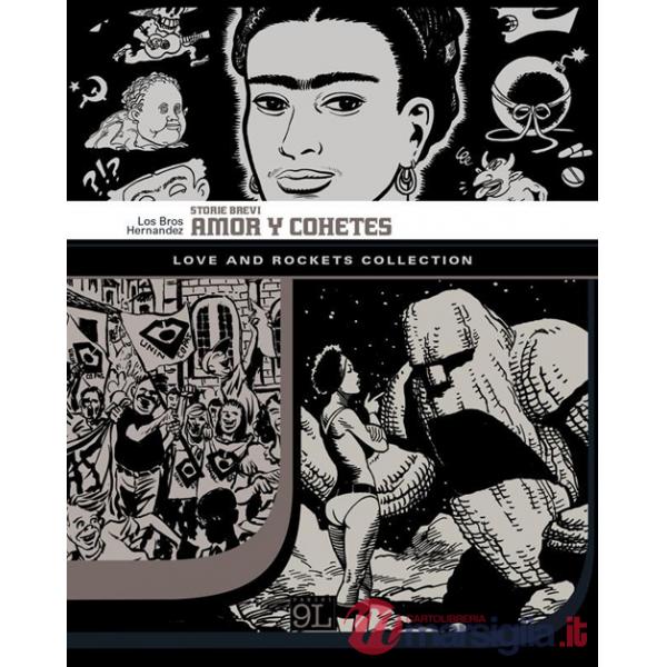 Amor y Cohetes. Storie brevi. Love and Rockets collection