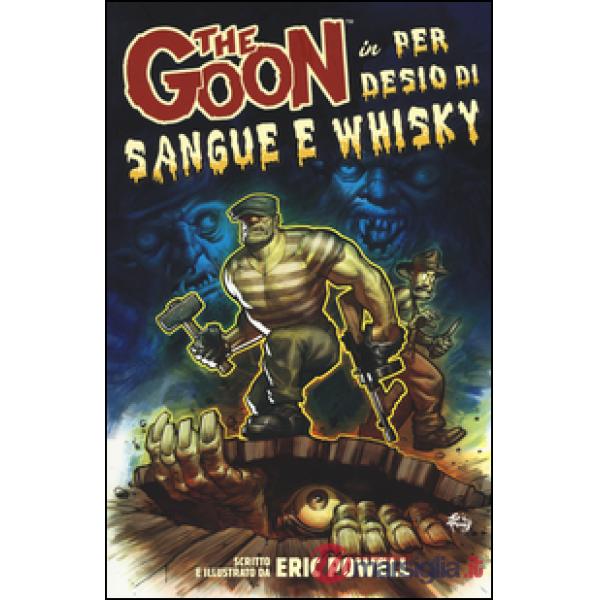 Goon (The). Vol. 13: Per desio di sangue e whisky