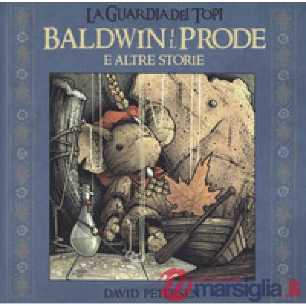 Baldwin il prode e altre storie. La guardia dei topi